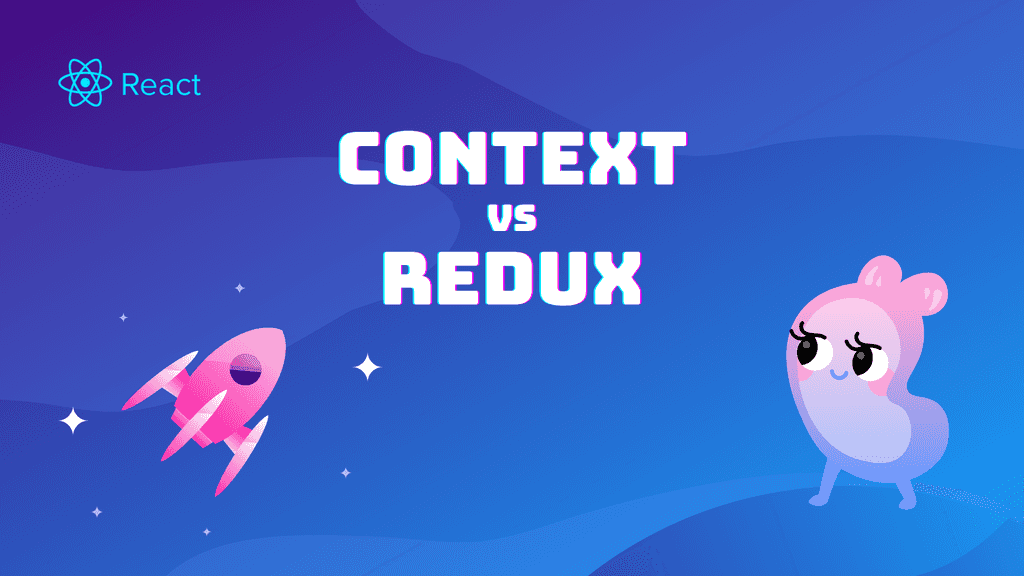 When to Use Context API vs Redux