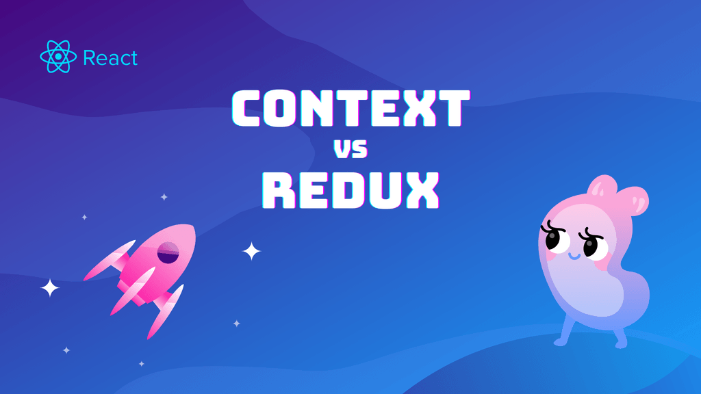 When to Use Context API vs Redux