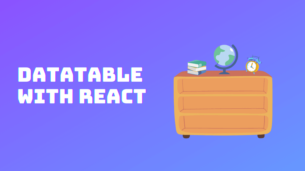How to Use Datatable in React