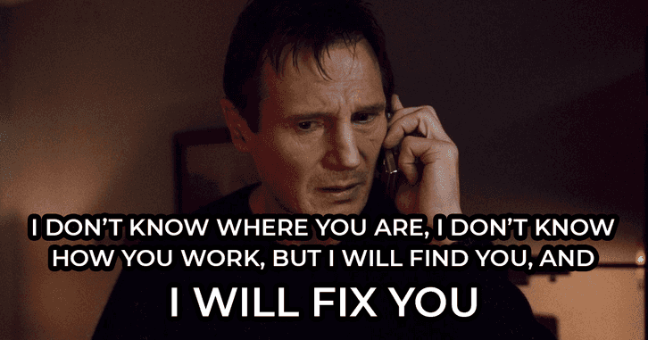 Liam neeson saying he'll fix a bug