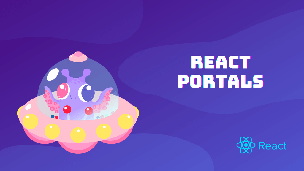 Ultimate Guide to React Portals